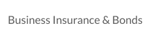 Business Insurance & Bonds